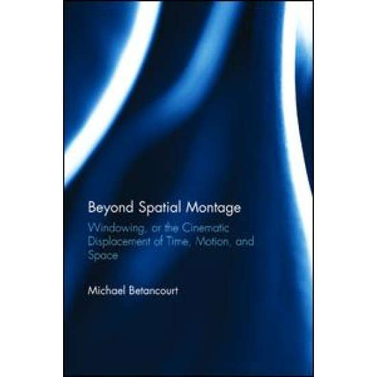 Beyond Spatial Montage Beyond Spatial Montage
