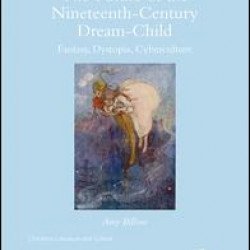 The Future of the Nineteenth-Century Dream-Child The Future of the Nineteenth-Century Dream-Child