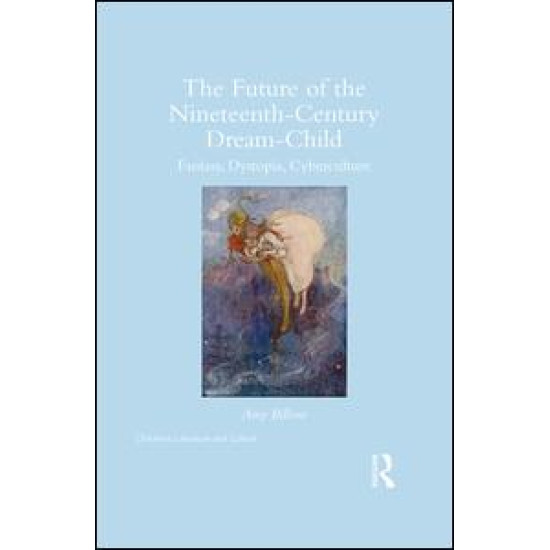 The Future of the Nineteenth-Century Dream-Child The Future of the Nineteenth-Century Dream-Child