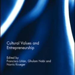 Cultural Values and Entrepreneurship Cultural Values and Entrepreneurship
