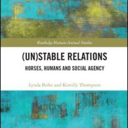 (Un)Stable Relations: Horses, Humans and Social Agency (Un)Stable Relations: Horses, Humans and Social Agency