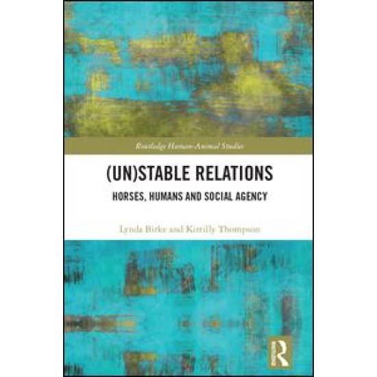 (Un)Stable Relations: Horses, Humans and Social Agency (Un)Stable Relations: Horses, Humans and Social Agency
