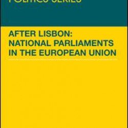 After Lisbon: National Parliaments in the European Union After Lisbon: National Parliaments in the European Union