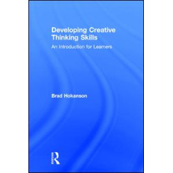 Developing Creative Thinking Skills Developing Creative Thinking Skills