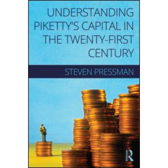 Understanding Piketty's Capital in the Twenty-First Century Understanding Piketty's Capital in the Twenty-First Century