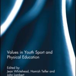 Values in Youth Sport and Physical Education
