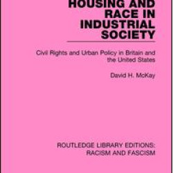 Housing and Race in Industrial Society