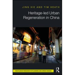 Heritage-led Urban Regeneration in China Heritage-led Urban Regeneration in China
