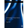 Archaeology's Visual Culture