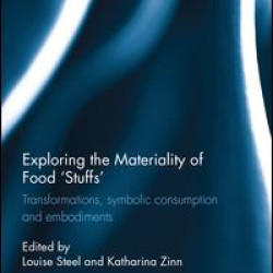 Exploring the Materiality of Food 'Stuffs' Exploring the Materiality of Food 'Stuffs'