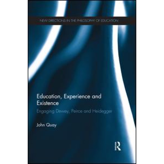 Education, Experience and Existence