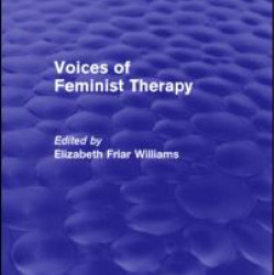 Voices of Feminist Therapy Voices of Feminist Therapy