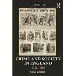 Crime and Society in England, 1750–1900 Crime and Society in England, 1750–1900