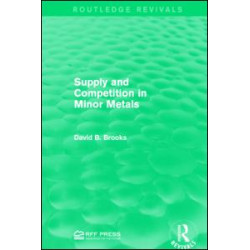 Supply and Competition in Minor Metals Supply and Competition in Minor Metals