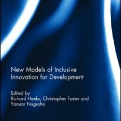 New Models of Inclusive Innovation for Development New Models of Inclusive Innovation for Development