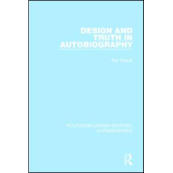 Design and Truth in Autobiography Design and Truth in Autobiography