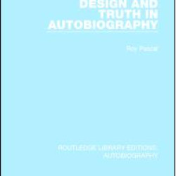 Design and Truth in Autobiography Design and Truth in Autobiography