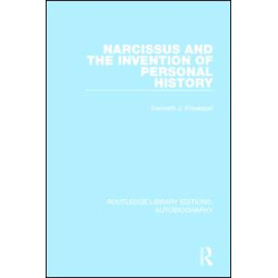 Narcissus and the Invention of Personal History