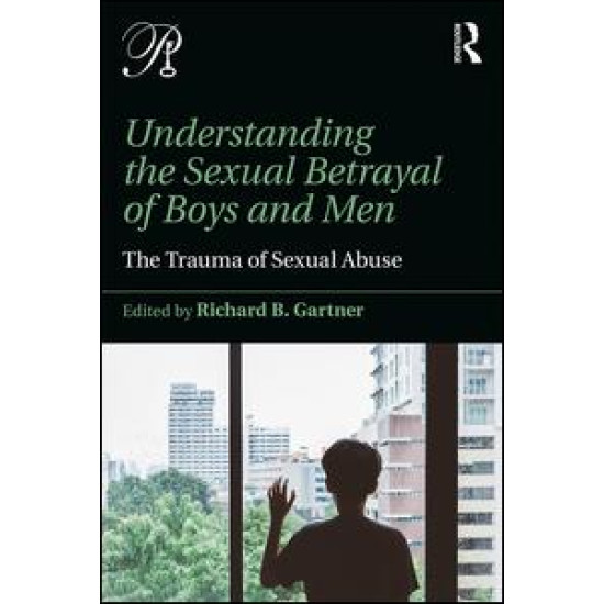 Understanding the Sexual Betrayal of Boys and Men