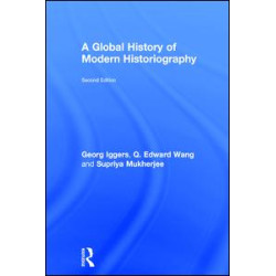 A Global History of Modern Historiography A Global History of Modern Historiography