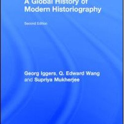 A Global History of Modern Historiography A Global History of Modern Historiography