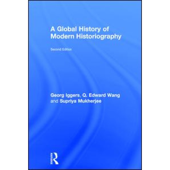 A Global History of Modern Historiography A Global History of Modern Historiography