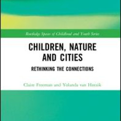 Children, Nature and Cities Children, Nature and Cities