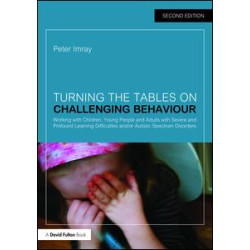 Turning the Tables on Challenging Behaviour Turning the Tables on Challenging Behaviour