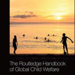 The Routledge Handbook of Global Child Welfare