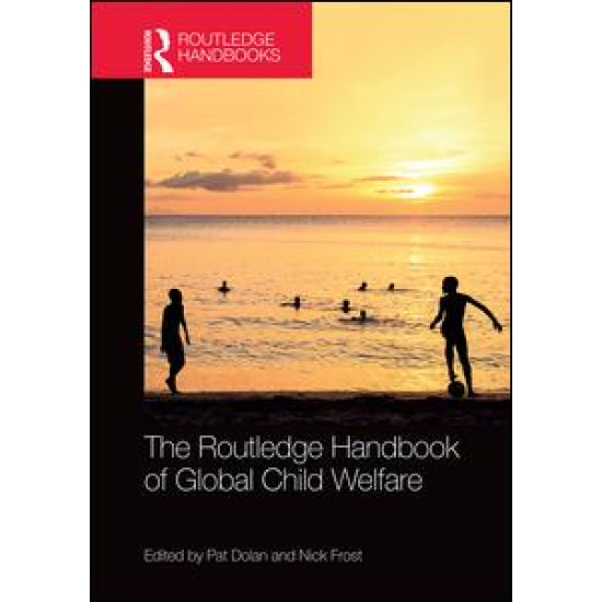 The Routledge Handbook of Global Child Welfare