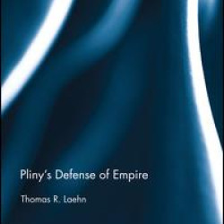 Pliny’s Defense of Empire Pliny’s Defense of Empire