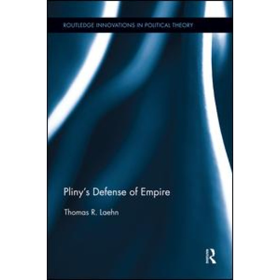 Pliny’s Defense of Empire Pliny’s Defense of Empire