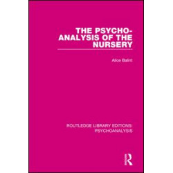 The Psycho-Analysis of the Nursery The Psycho-Analysis of the Nursery