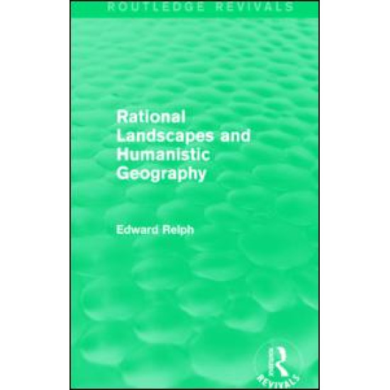 Rational Landscapes and Humanistic Geography Rational Landscapes and Humanistic Geography