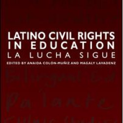 Latino Civil Rights in Education Latino Civil Rights in Education