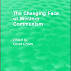 The Changing Face of Western Communism The Changing Face of Western Communism