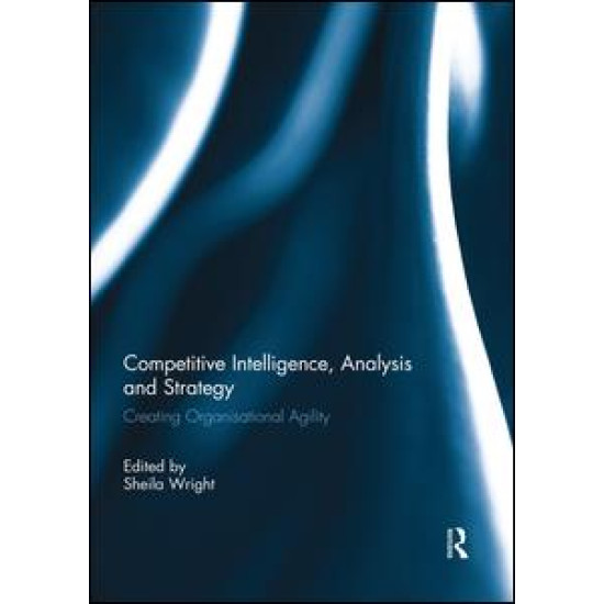 Competitive Intelligence, Analysis and Strategy Competitive Intelligence, Analysis and Strategy