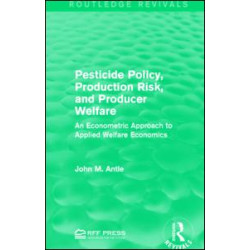 Pesticide Policy, Production Risk, and Producer Welfare Pesticide Policy, Production Risk, and Producer Welfare
