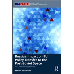 Russia's Impact on EU Policy Transfer to the Post-Soviet Space