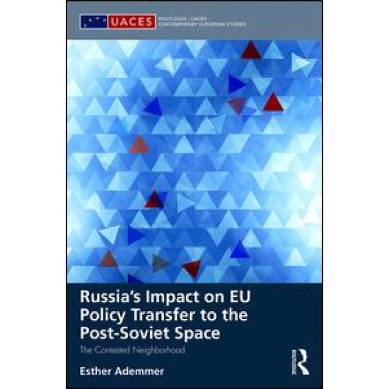 Russia's Impact on EU Policy Transfer to the Post-Soviet Space Russia's Impact on EU Policy Transfer to the Post-Soviet Space