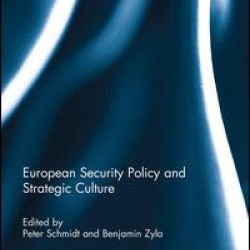 European Security Policy and Strategic Culture European Security Policy and Strategic Culture