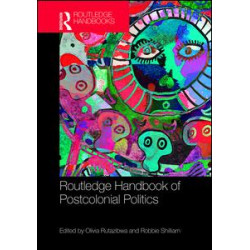 Routledge Handbook of Postcolonial Politics Routledge Handbook of Postcolonial Politics