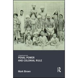 Penal Power and Colonial Rule Penal Power and Colonial Rule