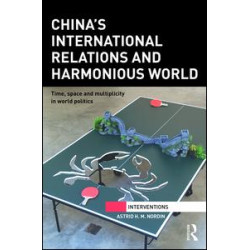 China's International Relations and Harmonious World China's International Relations and Harmonious World