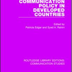 Communication Policy in Developed Countries Communication Policy in Developed Countries