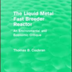 The Liquid Metal Fast Breeder Reactor The Liquid Metal Fast Breeder Reactor
