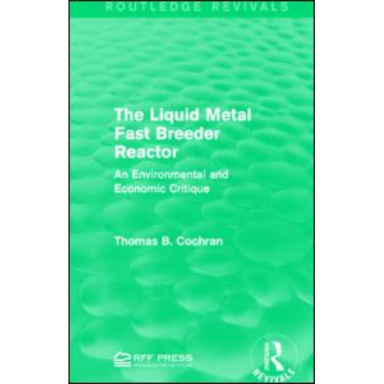 The Liquid Metal Fast Breeder Reactor The Liquid Metal Fast Breeder Reactor