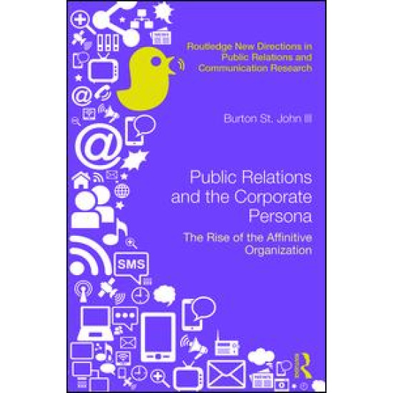 Public Relations and the Corporate Persona Public Relations and the Corporate Persona