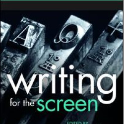 Writing for the Screen Writing for the Screen