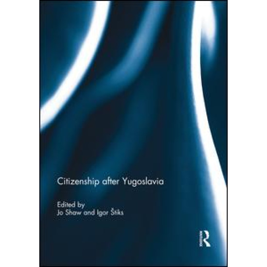 Citizenship after Yugoslavia Citizenship after Yugoslavia